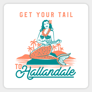 Get Your Tail To Hallandale Magnet